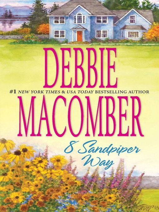 Title details for 8 Sandpiper Way by Debbie Macomber - Available